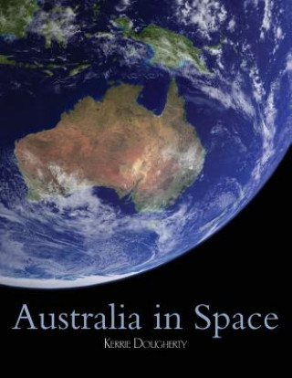 Kniha Australia in Space KERRIE A DOUGHERTY