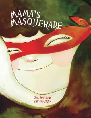 Kniha Mama's Masquerade J. R. Poulter