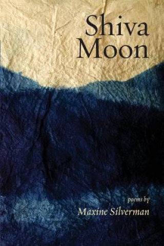 Könyv Shiva Moon MAXINE SILVERMAN