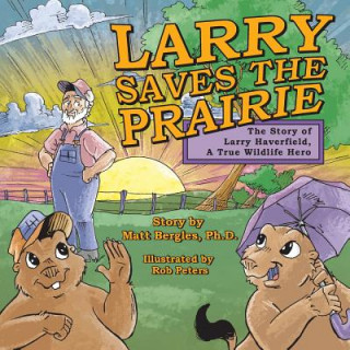 Carte Larry Saves the Prairie Rob Peters