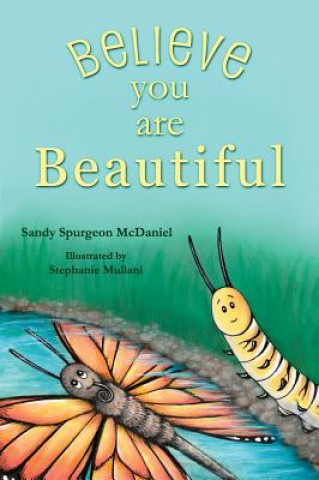 Książka Believe You Are Beautiful Sandy Spurgeon McDaniel