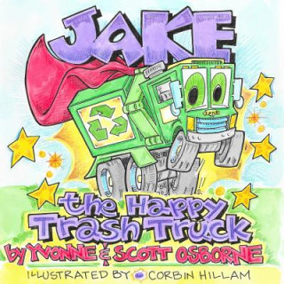 Kniha Jake the Happy Trash Truck Yvonne Osborne