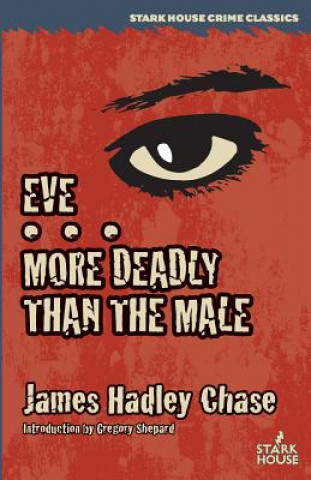 Kniha Eve / More Deadly Than the Male James Hadley Chase