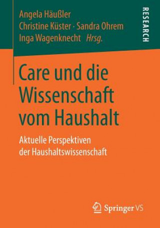 Kniha Care Und Die Wissenschaft Vom Haushalt Angela Häußler