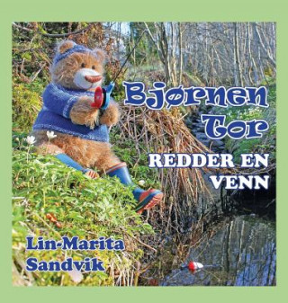 Kniha Bjornen Tor redder en venn Lin-Marita Sandvik