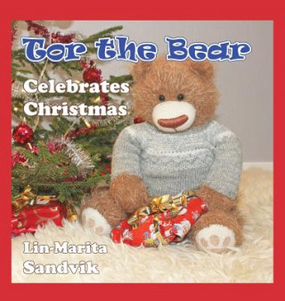 Kniha Tor the Bear Celebrates Christmas LIN-MARITA SANDVIK