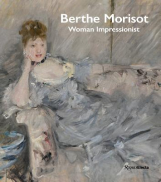 Książka Berthe Morisot, Woman Impressionist Cindy Kang
