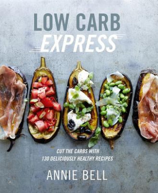 Könyv Low Carb Express Annie Bell