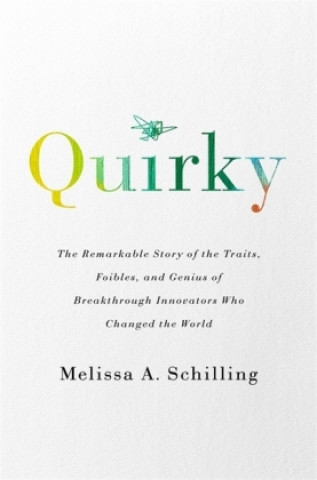Könyv Quirky Melissa A Schilling