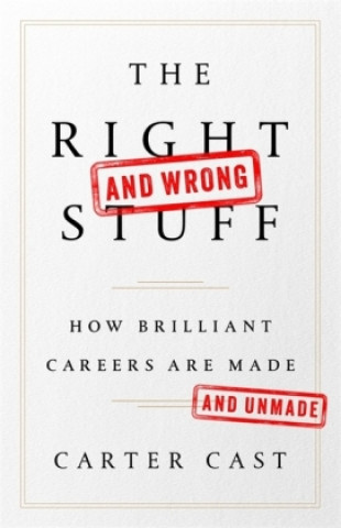 Книга The Right and Wrong Stuff Carter Cast