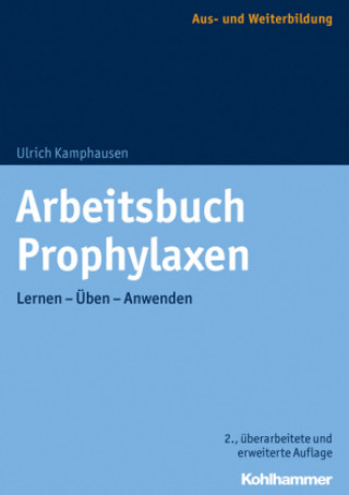 Книга Arbeitsbuch Prophylaxen Ulrich Kamphausen