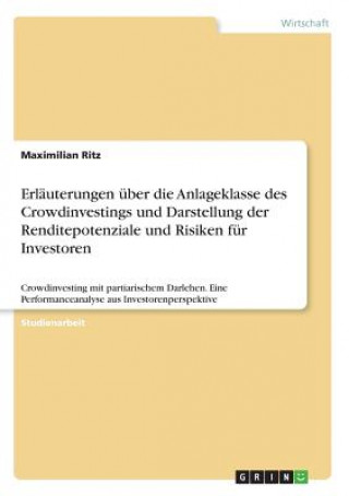 Książka Erläuterungen über die Anlageklasse des Crowdinvestings und Darstellung der Renditepotenziale und Risiken für Investoren Maximilian Ritz