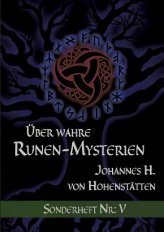 Könyv UEber wahre Runen-Mysterien Johannes von Hohenstatten