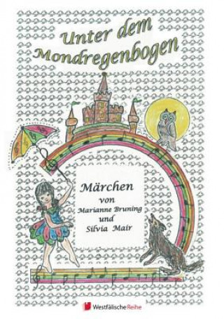 Knjiga Unter dem Mondregenbogen Marianne Bruning