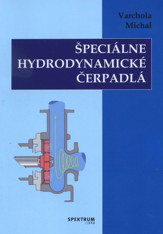 Kniha Špeciálne hydrodynamické čerpadlá Michal Varchola