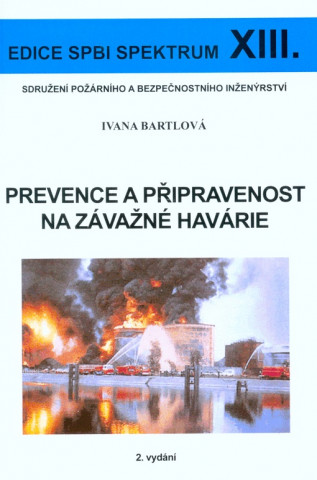 Kniha Prevence a připravenost na závažné havárie Ivana Bartlová