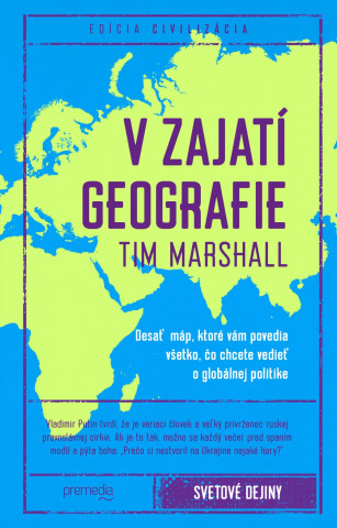 Kniha V zajatí geografie Tim Marshall