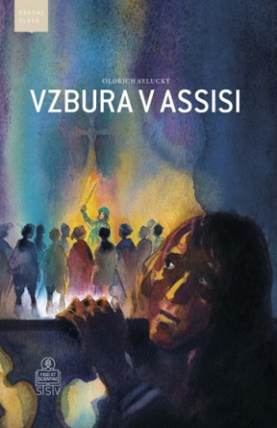 Книга Vzbura v Assisi Oldřich Selucký