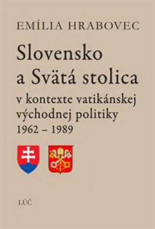 Book Slovensko a Svätá stolica (2. doplnené a rozšírené vydanie) Emília Hrabovec