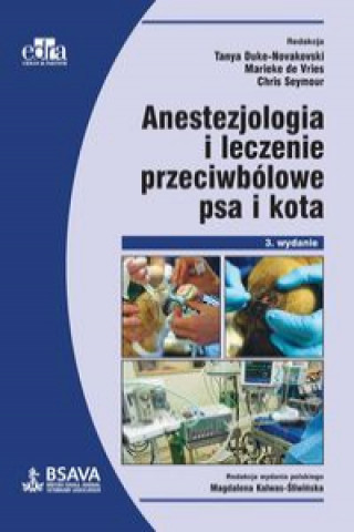 Книга Anestezjologia i leczenie przeciwbólowe psa i kota Duke-Novakowski T.