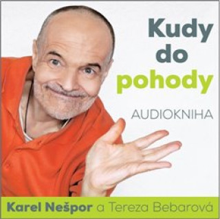 Audio Kudy do pohody Karel Nešpor