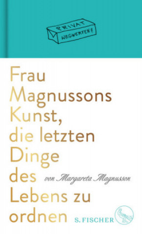 Kniha Frau Magnussons Kunst, die letzten Dinge des Lebens zu ordnen Margareta Magnusson