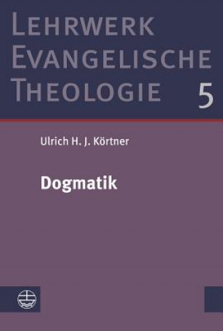 Kniha Dogmatik Ulrich H. J. Körtner