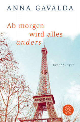 Book Ab morgen wird alles anders Anna Gavalda