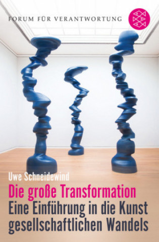 Kniha Die Große Transformation Uwe Schneidewind