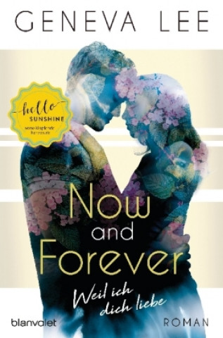 Kniha Now and Forever - Weil ich dich liebe Geneva Lee