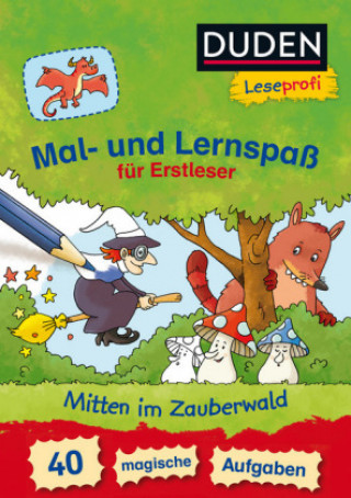 Kniha Duden Leseprofi - Mal- und Lernspaß für Erstleser. Mitten im Zauberwald Frauke Nahrgang