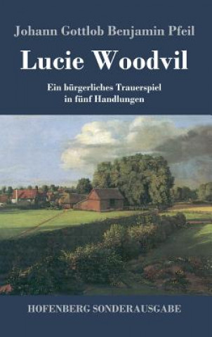 Książka Lucie Woodvil Johann Gottlob Benjamin Pfeil