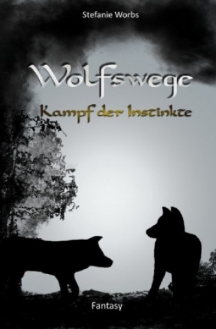 Knjiga Wolfswege 3 Stefanie Worbs