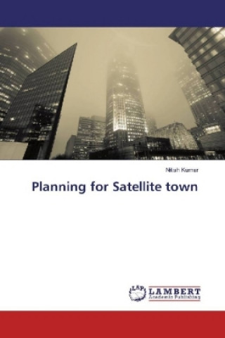 Knjiga Planning for Satellite town Nitish Kumar