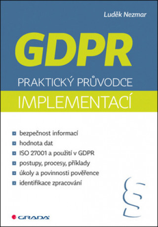 Kniha GDPR Praktický průvodce implementací Luděk Mezmar