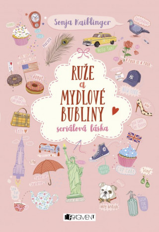 Książka Ruže a mydlové bubliny Sonja Kaiblingerová