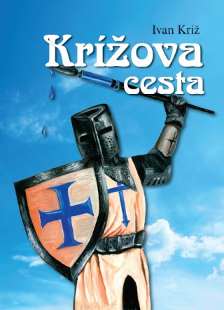 Könyv Krížova cesta Ivan Kríž