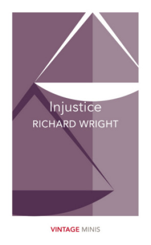 Kniha Injustice Richard Wright