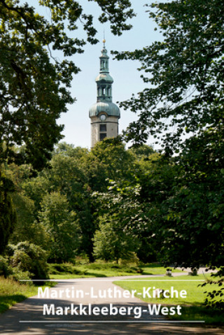 Książka Martin-Luther-Kirche Markkleeberg-West Evangelisch-Lutherisches Pfarramt der Martin-Luther-Kirchengemeinde