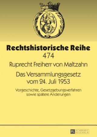 Kniha Das Versammlungsgesetz Vom 24. Juli 1953 Ruprecht Maltzahn