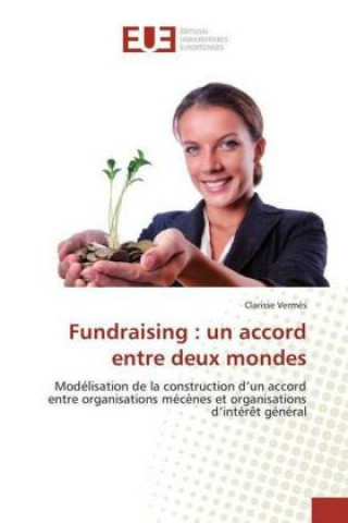 Kniha Fundraising : un accord entre deux mondes Clarisse Vermès