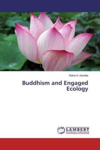 Carte Buddhism and Engaged Ecology Rahul K. Kamble