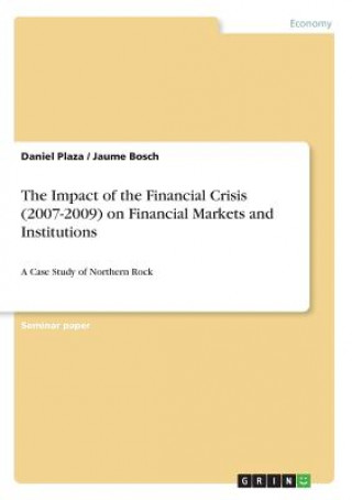 Carte Impact of the Financial Crisis (2007-2009) on Financial Markets and Institutions Daniel Plaza