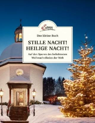 Kniha Das kleine Buch: Stille Nacht! Heilige Nacht! Franziska Lipp