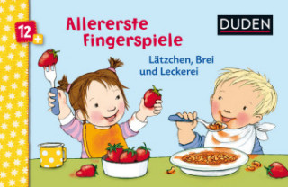 Carte Duden 12+: Allererste Fingerspiele - Lätzchen, Brei und Leckerei Katharina Bußhoff