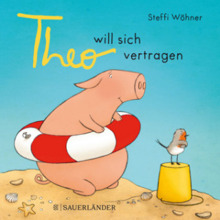 Kniha Theo will sich vertragen Steffi Wöhner