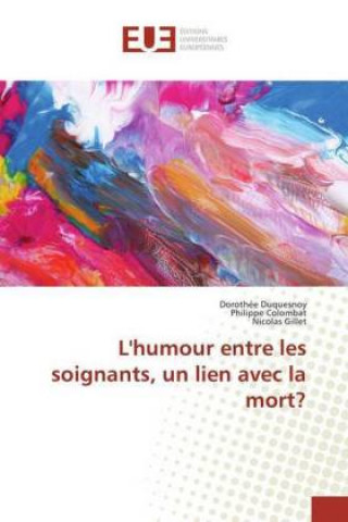 Könyv L'humour entre les soignants, un lien avec la mort? Dorothée Duquesnoy