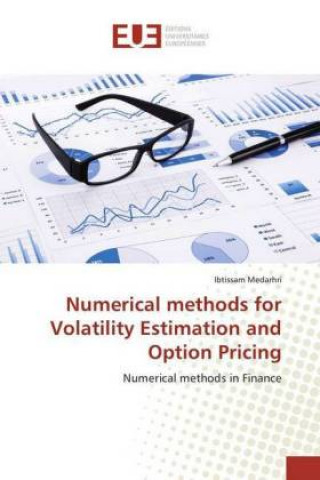 Carte Numerical methods for Volatility Estimation and Option Pricing Ibtissam Medarhri