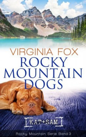 Knjiga Rocky Mountain Dogs - Kat + Sam Fox Virginia