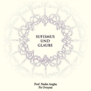 Kniha Sufismus und Glaube, m. 1 Audio-CD, m. 1 Buch Nader Angha